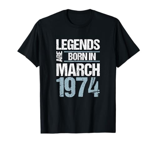 Las leyendas nacieron en marzo de 1974 Cumpleaños Camiseta