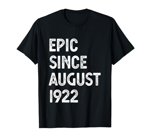 Épica desde agosto de 1922 Cumpleaños de 102 años Camiseta