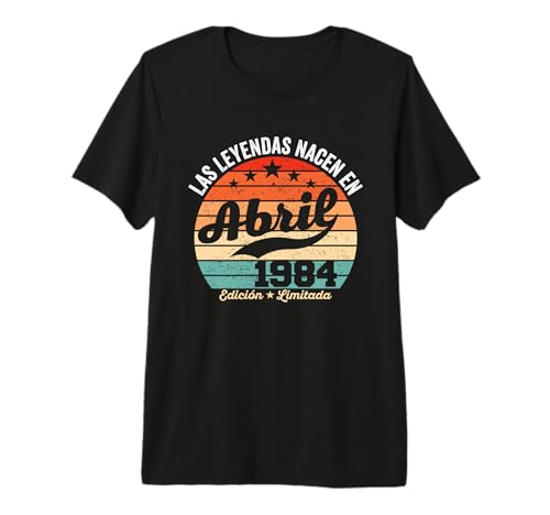 40 años Cumpleaños Las Leyendas Nacen en Abril de 1984 Camiseta Premium