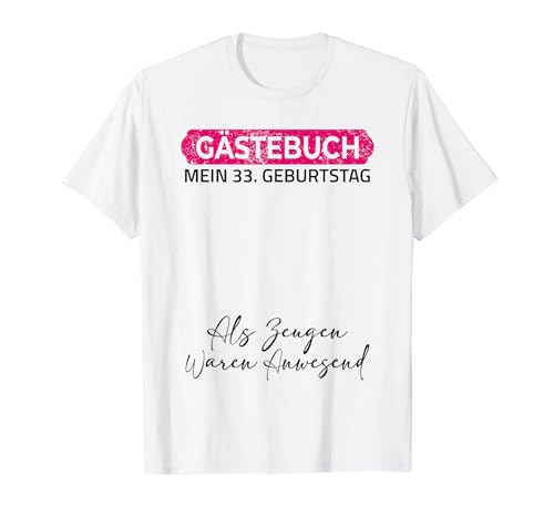 Gästebuch Mein 33. Geburtstag Libro de visitas Firma Camiseta
