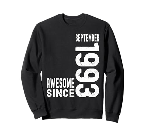 Impresionante Desde Septiembre 1993 Nacido En 1993 Septiembre Cumpleaños Sudadera