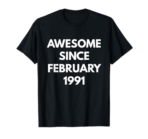 Impresionante camiseta desde febrero de 1991 - Cumpleaños de febrero Camiseta
