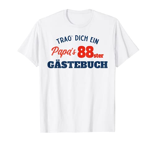 Hombre Trag Dich ein Papas 88. Libro de visitas, regalo de cumpleaños para papá Camiseta