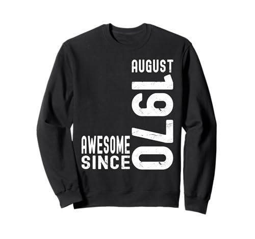 Impresionante desde agosto de 1970, nacido en 1970 cumpleaños de agosto Sudadera