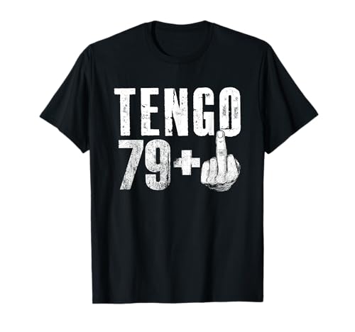 Tengo 79 + 1 años - Cumpleaños 80 años Camiseta