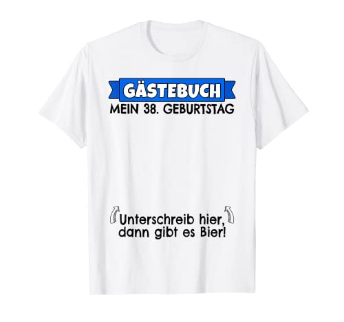 Libro de visitas de 38 cumpleaños para hombre | 38 cumpleaños divertido Camiseta