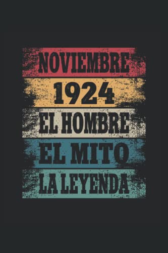 Noviembre 1924 - El Hombre - El Mito - La Leyenda: Regalos Originales para Hombre Papá Abuelo...