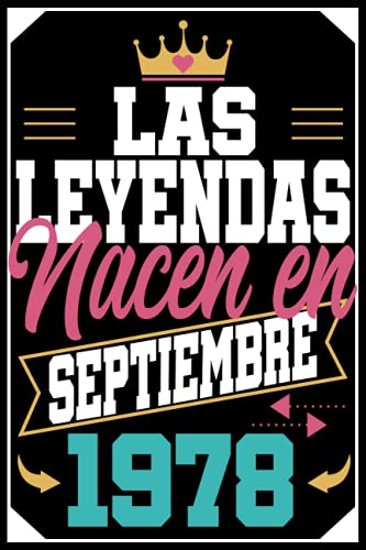 Las Leyendas Nacen En septiembre 1978: Regalo de cumpleaños de 43 años para mujer hombre madre...
