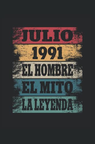 Julio 1991 - El Hombre - El Mito - La Leyenda: Regalos Originales para Hombre Papá Abuelo Hermano -...