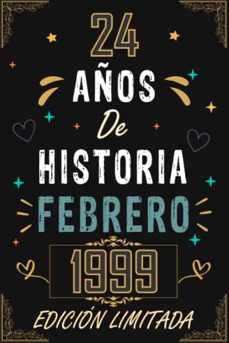 CUADERNO, 24 AÑOS DE HISTORIA FEBRERO 1999 EDICIÓN LIMITADA: Regalo de 24 cumpleaños para mujeres...