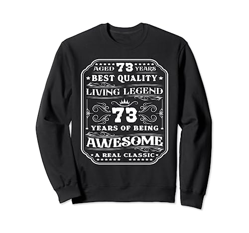 73 Años De Ser Increíble 73 Años 73 Cumpleaños Hombre Sudadera