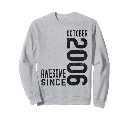 Impresionante Desde Octubre 2006, Nacido En 2006 Octubre Cumpleaños Sudadera