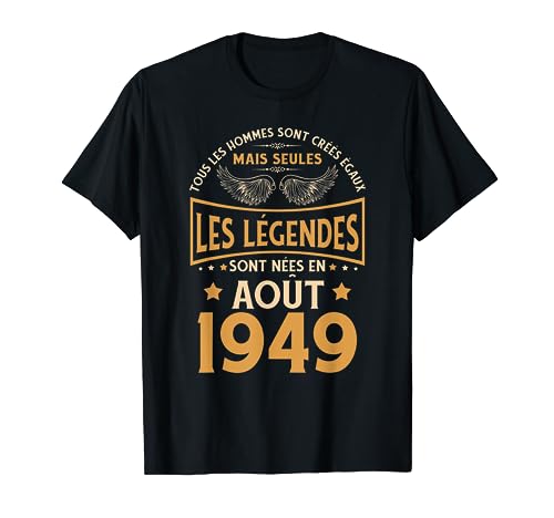 Regalo Cumpleaños Las Leyendas Nacieron en agosto 1949 Camiseta