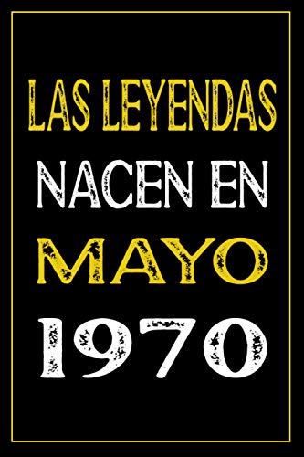 Las leyendas nacen en Mayo 1970: cuaderno de cumpleaños, regalos de cumpleaños para hombres,...