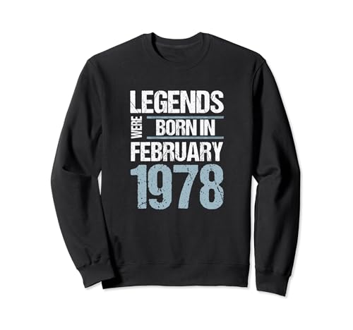 Las leyendas nacieron en febrero de 1978 Cumpleaños Sudadera