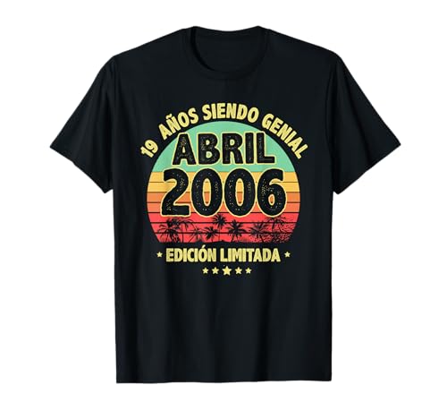 Abril 2006 19 Años Hombre Cumpleaños Regalo Abril 2006 Camiseta