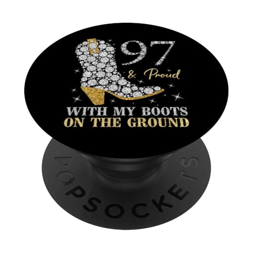 97 & Proud with My Boots On The Ground 97 Años Cumpleaños PopSockets PopGrip Adhesivo