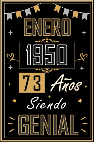 CUADERNO, ENERO 1950 73 AÑOS SIENDO GENIAL: Regalo de 73 cumpleaños para mujeres y hombres, ideas...