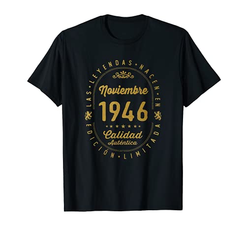 75 años Cumpleaños Las Leyendas nacen en Noviembre de 1946 Camiseta