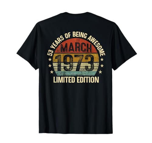 (En la Parte Trasera) Cumpleaños de Marzo EST 1973 Edición Limitada 53 Camiseta
