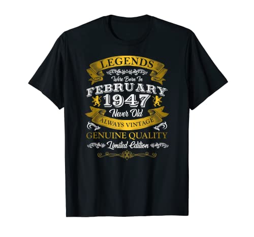 Las leyendas del cumpleaños nacieron en febrero de 1947 - 75 Camiseta