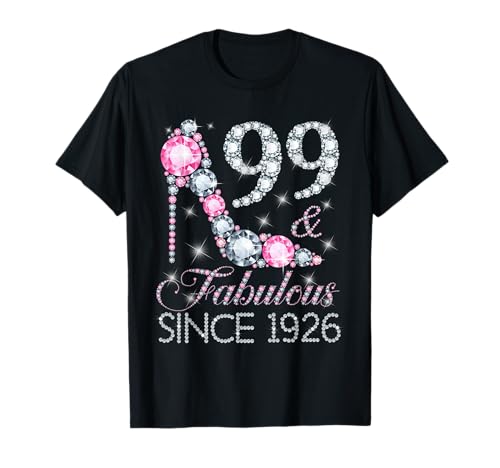 99 Y Fabuloso Desde 1926 Feliz Cumpleaños 99 Niña Señora Camiseta