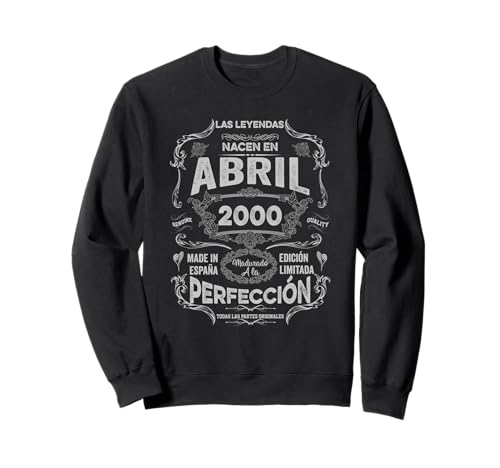 Mujer Leyendas Abril 2000 Hombre Mujer 25 Años Cumpleaños Sudadera