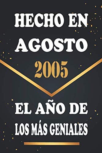 Hecho en Agosto 2005 el Año De Los Más Geniales: Libro de visitas de 15 años, cuaderno, 120...