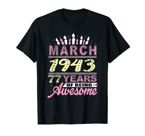 Marzo 1943 77 años de edad regalo fiesta de vela de cumpleaños 77 Camiseta