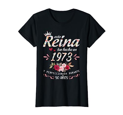 Nacido En 1973 50 Años Cumpleaños Mujer Regalo Hecho En 1973 Camiseta
