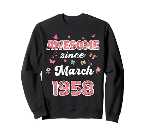 Impresionante Desde Marzo 1958 Flores 1958 Marzo Cumpleaños Sudadera