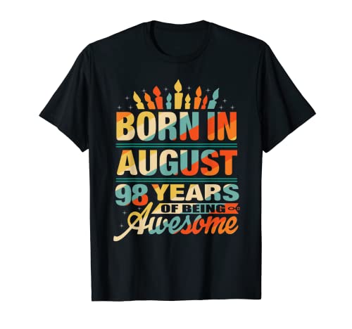 98 Cumpleaños Nacido en Agosto 1924 98 Años Mujeres Hombres Camiseta