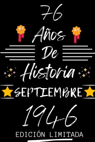 CUADERNO, 76 AÑOS DE HISTORIA SEPTIEMBRE 1946 EDICIÓN LIMITADA: Regalo de 76 cumpleaños para...