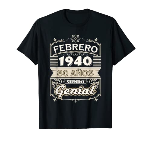 Camiseta Febrero 1940 80 Años Siendo Genial Cumpleaños 80 Camiseta