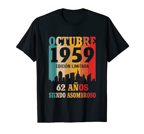 62 años siendo Asombroso Cumpleaños Nacidos Octubre 1959 Camiseta