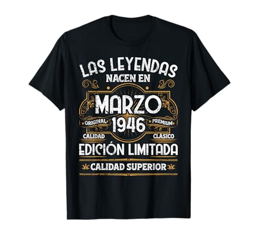 80 Años Cumpleaños Las Leyendas Nacen En Marzo de 1946 Camiseta