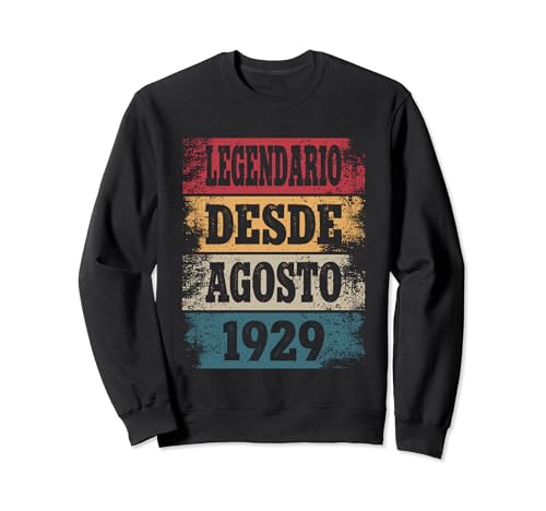 Legendario Desde Agosto 1929 - Cumpleaños 95 Años Sudadera