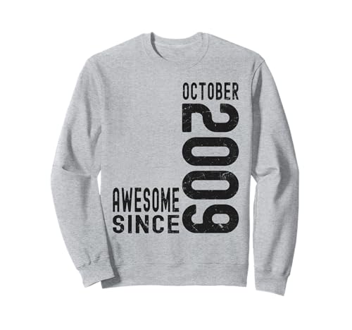 Impresionante Desde Octubre 2009, Nacido En 2009 Octubre Cumpleaños Sudadera