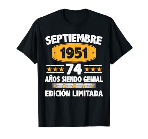 Septiembre 1951 74 Años Hombre Cumpleaños Septiembre 1951 Camiseta