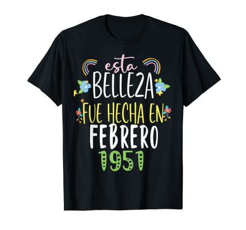 Hecha En febrero 1951 Mujer Regalo 71 años Cumpleaños Camiseta