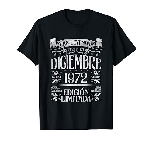 Las Leyendas nacen en Diciembre de 1972 - 52 Años Cumpleaños Camiseta