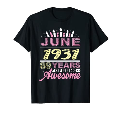 Junio 1931 89 Años 89 Cumpleaños Vela Mujeres románticas Camiseta