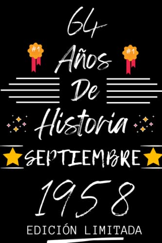 CUADERNO, 64 AÑOS DE HISTORIA SEPTIEMBRE 1958 EDICIÓN LIMITADA: Regalo de 64 cumpleaños para...