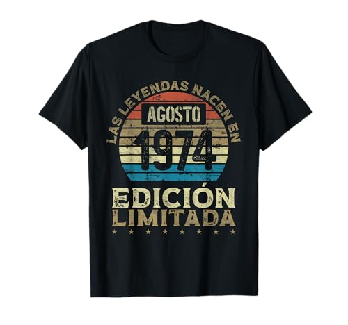 Las Leyendas nacen en Agosto de 1974 - 52 Años Cumpleaños Camiseta