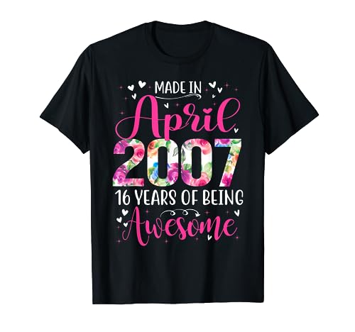 Regalo floral de 16 cumpleaños para niñas nacidas en abril de 2007 Camiseta