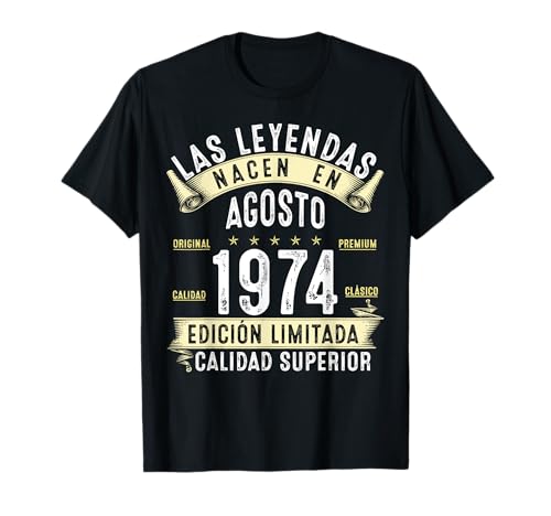 51 Años Cumpleaños Hombre Las Leyendas nacen en Agosto 1974 Camiseta