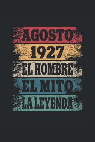 Agosto 1927 - El Hombre - El Mito - La Leyenda: Regalos Originales para Hombre Papá Abuelo Hermano...