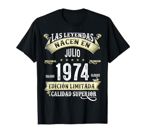 51 Años Cumpleaños Las Leyendas Nacen En Julio de 1974 Camiseta