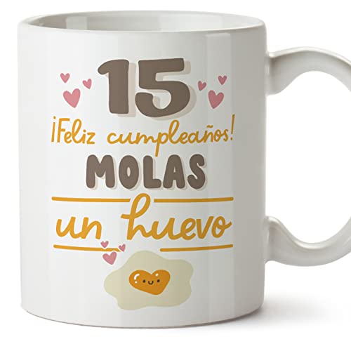 MUGFFINS Tazas 15 Cumpleaños - En Español - Feliz Cumpleaños Molas un Huevo - 11 oz / 330 ml - Regalo original y divertido