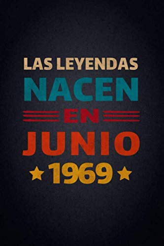 Las Leyendas Nacen En Junio 1969: Diario Cuaderno, Diario De Recuerdos,Regalo de cumpleaños para...
